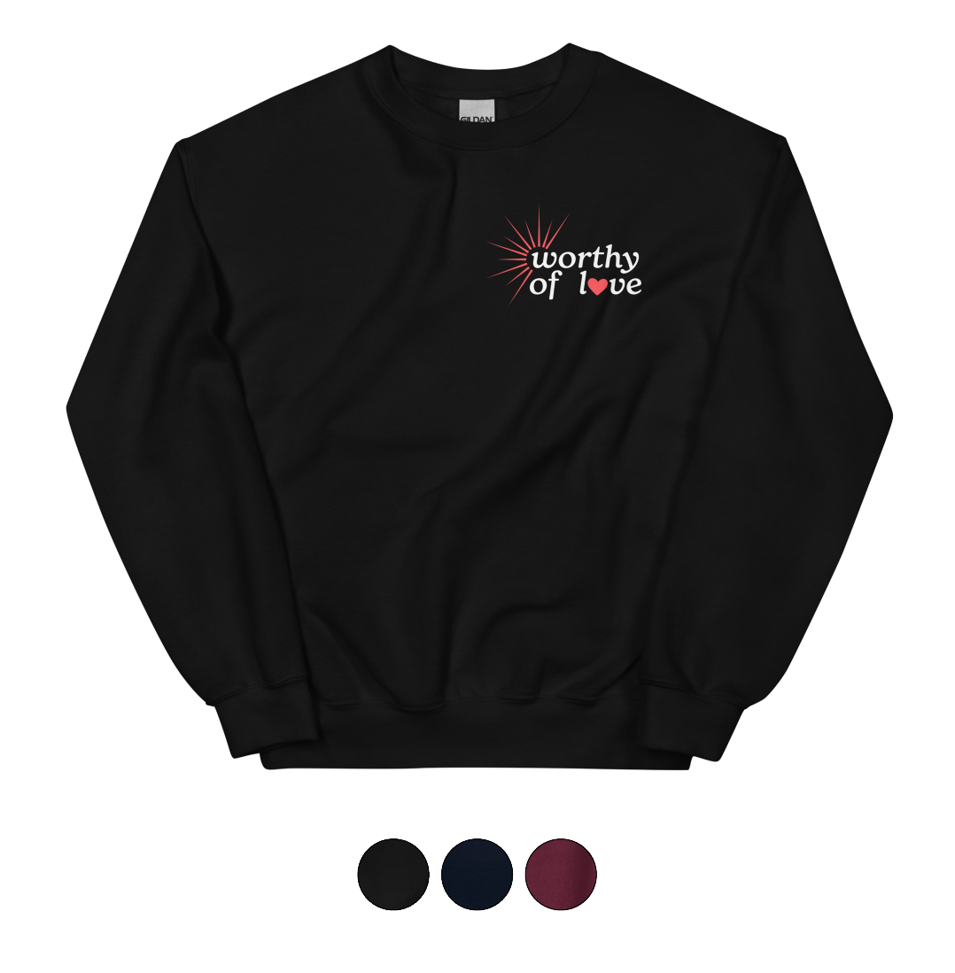Worthy of Love Sweatshirt