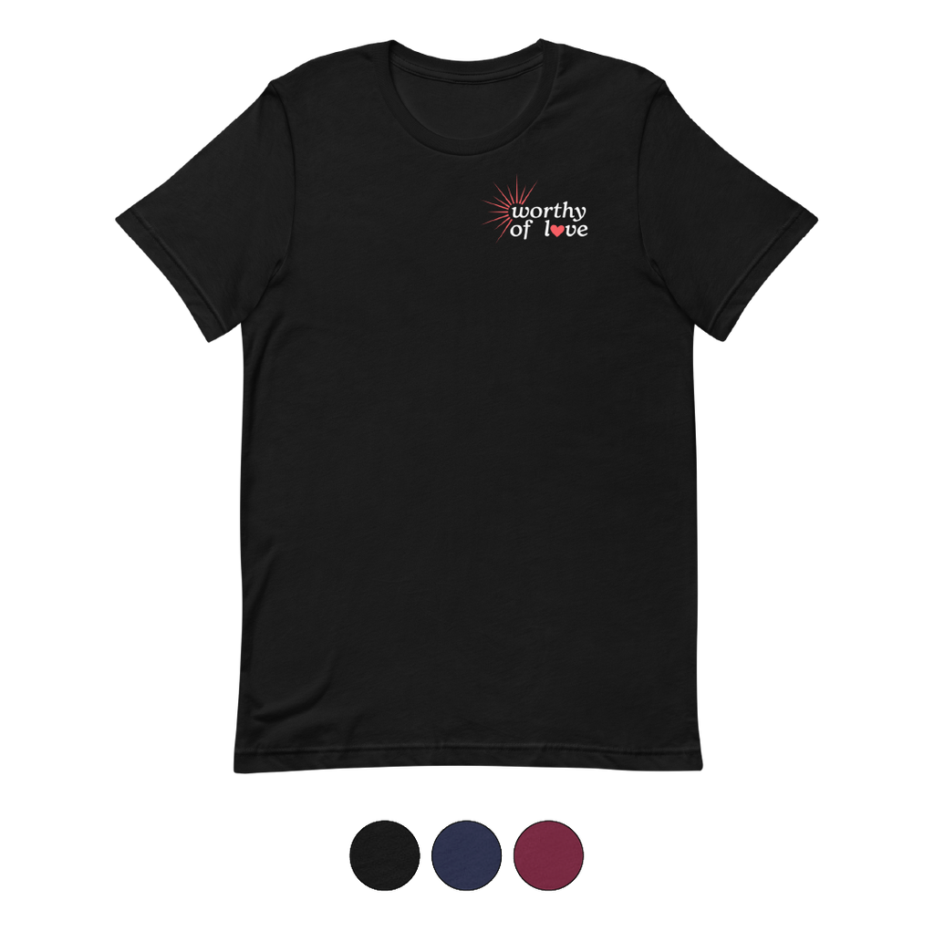 Worthy of Love T-Shirt