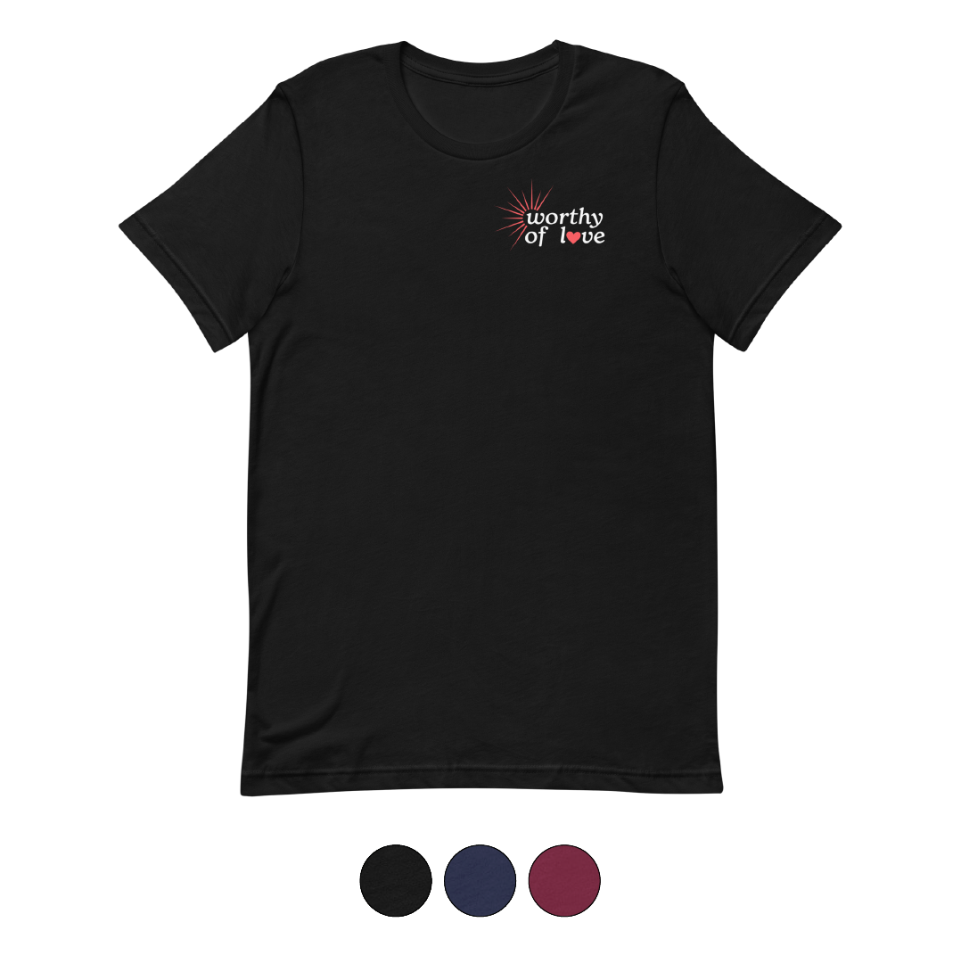 Worthy of Love T-Shirt