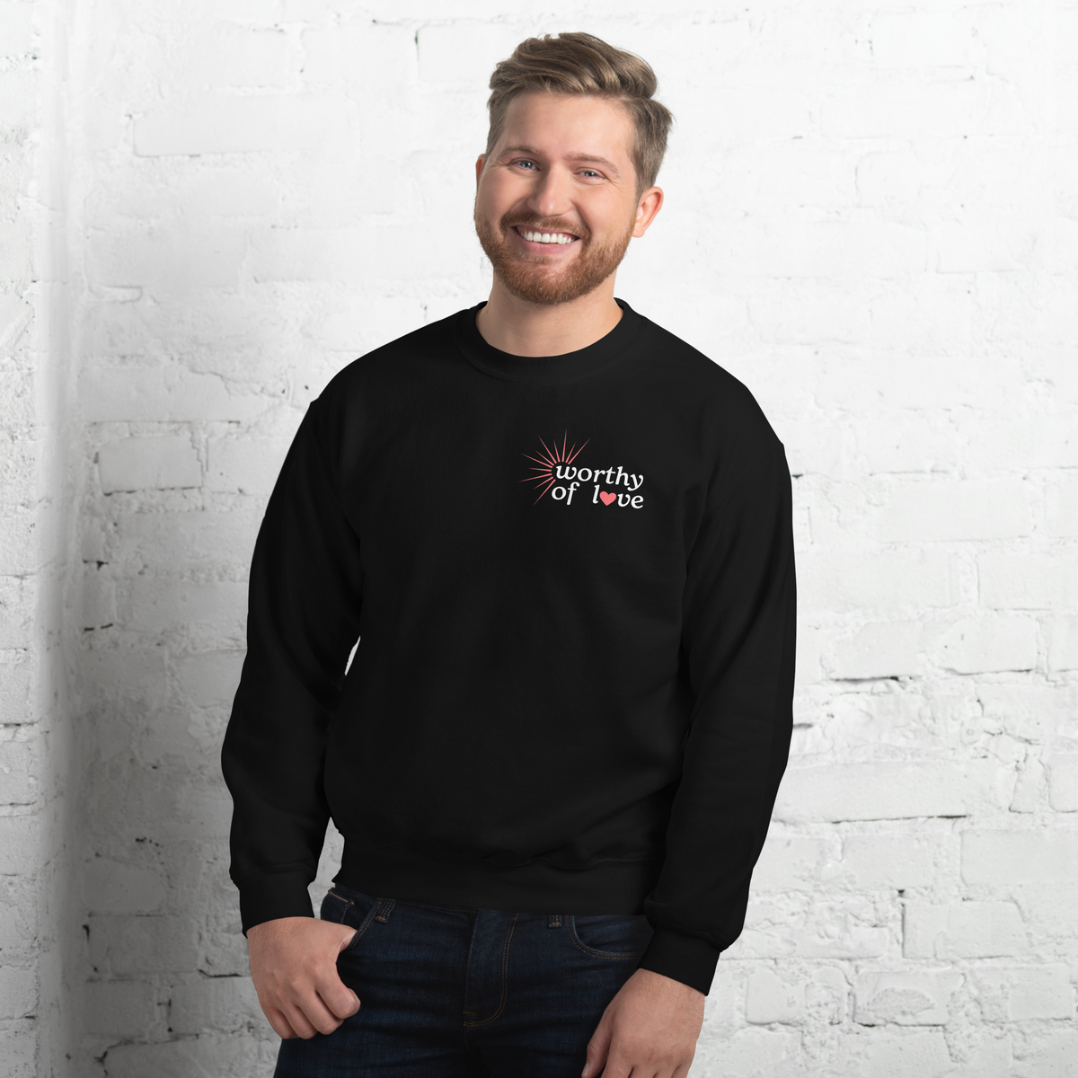 Worthy of Love Sweatshirt