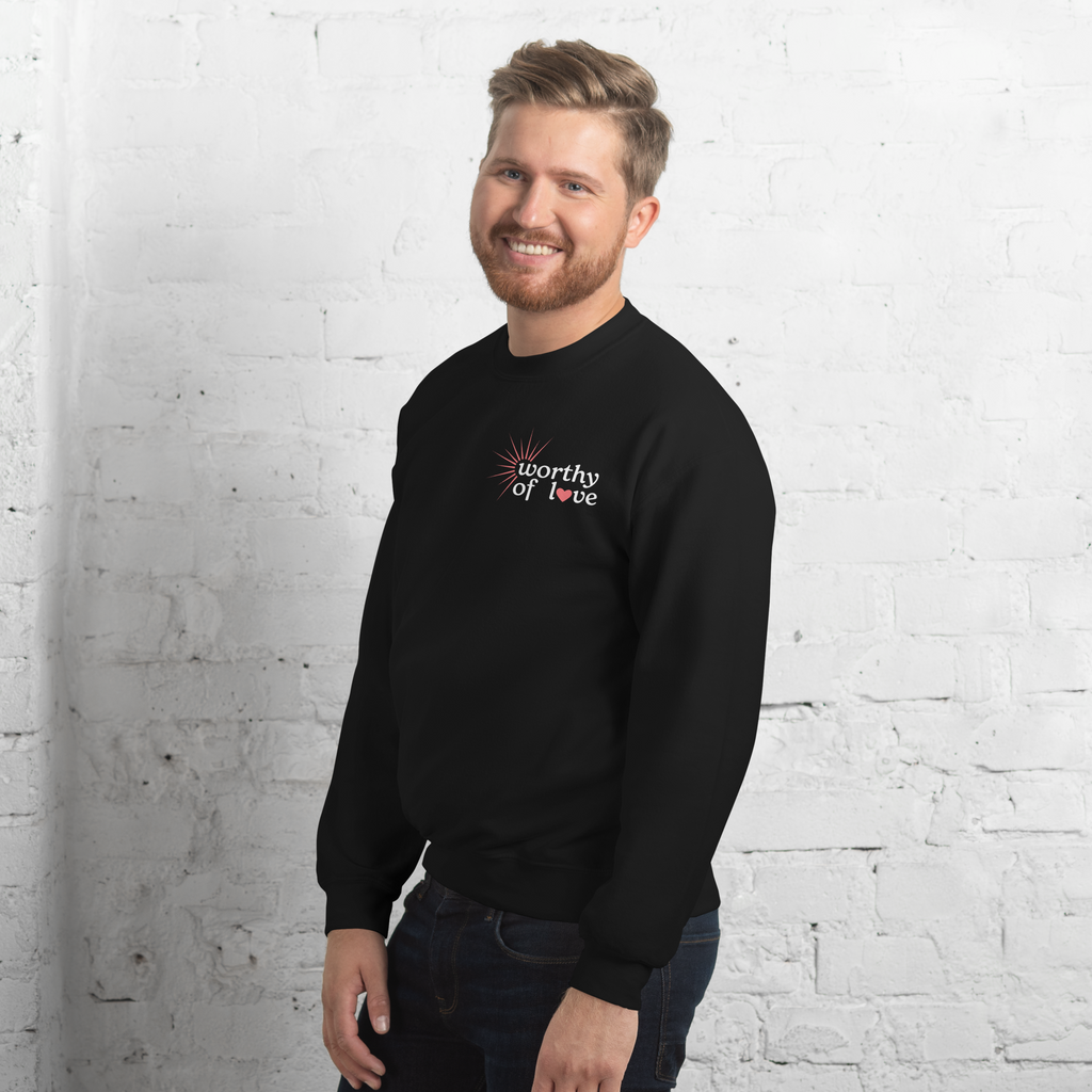 Worthy of Love Sweatshirt