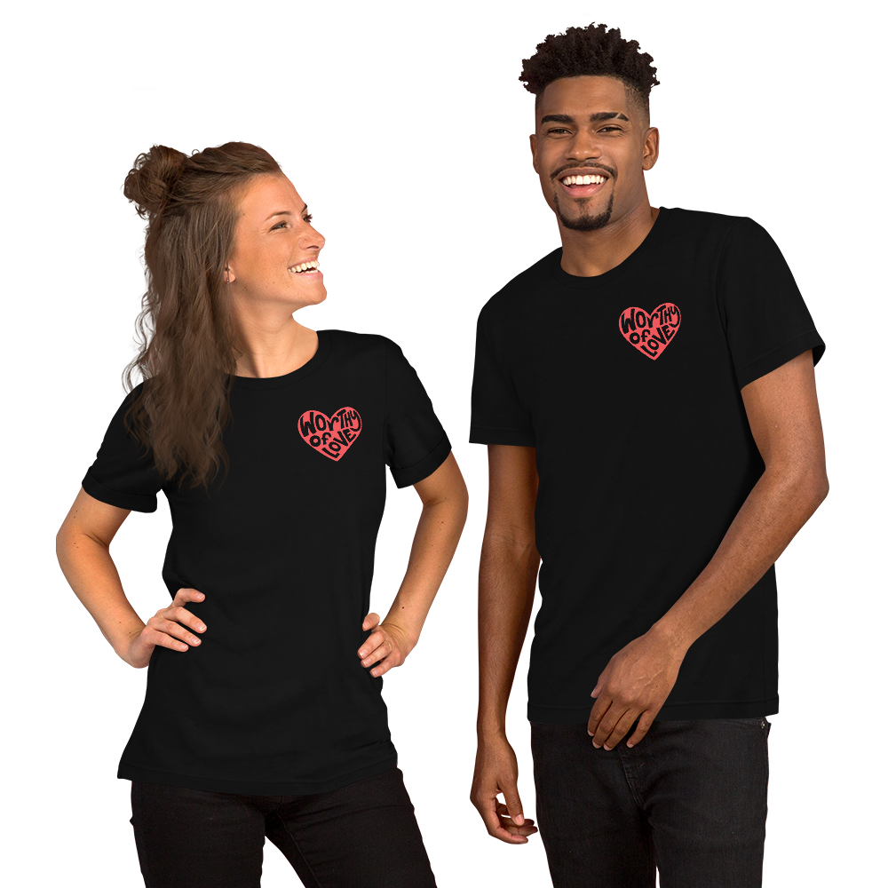 Worthy of Love Heart T-Shirt